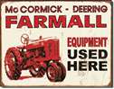 Farmall - Equip Used Here tin signs
