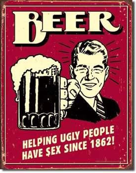 Beer - Ugly People tin signs