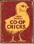 Co-Op Chicks tin signs