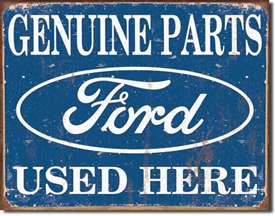 Ford Parts Used Here tin signs