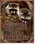 Welcome - Our Hideout Tin Signs