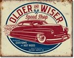 Older & Wiser - 50's Rod Tin Signs