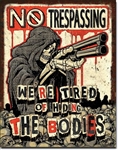 No Trespassing - Bodies