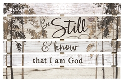 Skid Sign - Be Still & I Know That I Am God