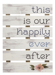 Skid Sign - This Is Our Happily Ever After