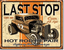 Last Stop Rods Tin Signs