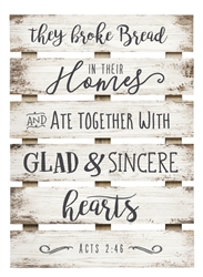 Skid Sign - They Broke Bread in Their Homes