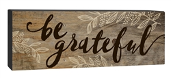 Barnhouse Block- Be grateful